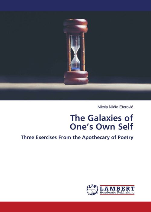 The Galaxies of One’s Own Self, book by Nikola Niksa Eterovic The Galaxies of One’s Own Self, book by Nikola Niksa Eterovic